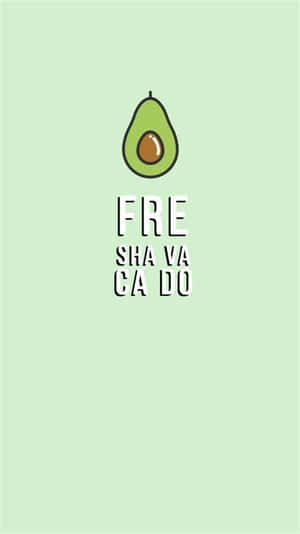 牛油果圖案，綠色背景上帶有俏皮文字拼出「FRE SHA VA CA DO」。
