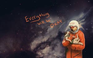 狗太空人在太空中抱著小貓，並帶有「Everything will be OKAY」文字。 — 銀河 壁紙