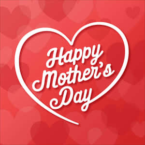 在紅色背景上，白色心形內以白色草書顯示Happy Mother's Day訊息，帶有隱約的心形。