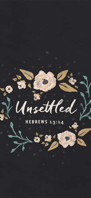 深色背景上帶有文字 Unsettled 和希伯來書13:14 的花卉花環