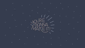You're gonna make it! 帶有放射線的藍色背景上的勵志短語
