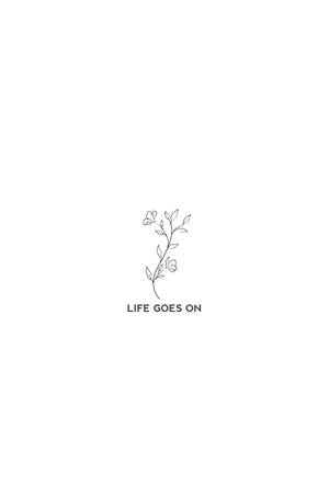 簡單黑色線條畫，植物配上life goes on文字