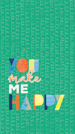 彩色圖形文字在青綠色背景上寫著「YOU make ME HAPPY」，帶有波浪圖案。