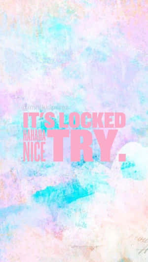 粉彩水彩背景，粉紅色幽默文字寫著「IT'S LOCKED RAHAHA NICE TRY。」