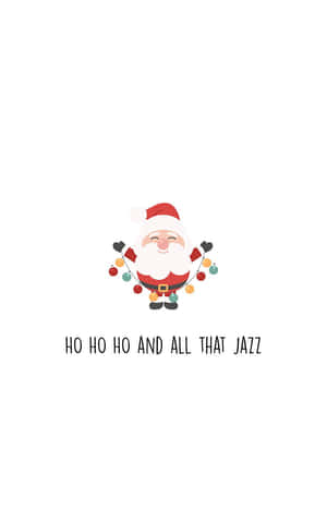 聖誕老人拎住燈串，文字係 ho ho ho and all that jazz。