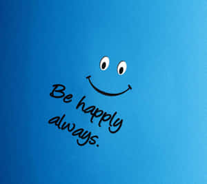 一個笑臉，藍色背景上寫著「Be happily always」。