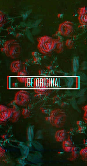 帶有故障文字「BE ORIGINAL」的紅玫瑰