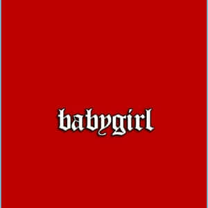 紅色背景上帶有白色哥德式文字，顯示 babygirl。