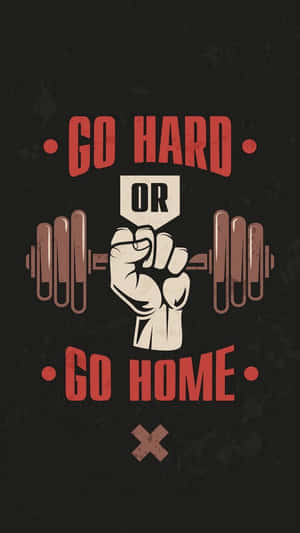 健身房勵志海報，拳頭握著槓鈴，紅色文字 go hard or go home。