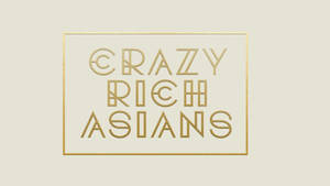 金色幾何文字在幼金框內顯示Crazy Rich Asians。 — 中文 壁紙