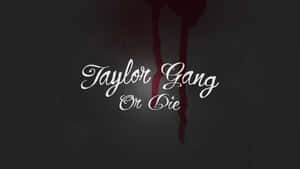 深色背景上白色草書文字 Taylor Gang Or Die 帶有紅色滴落。 — 老友記 壁紙