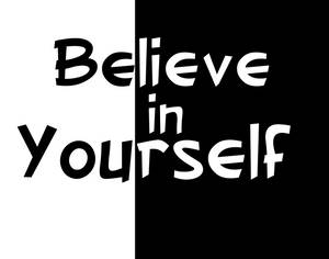 黑白勵志文字，內容為 Believe in Yourself。