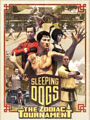 《Sleeping Dogs The Zodiac Tournament》的電玩封面，展示戰士們的戰鬥姿勢。