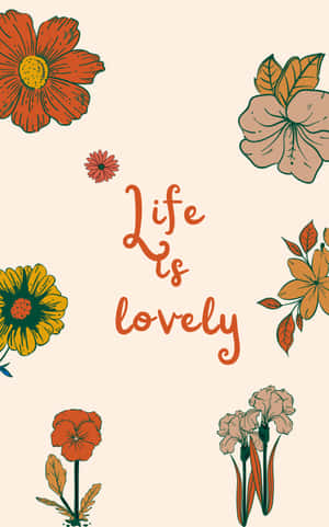 溫暖色調的手繪花朵在米色背景上框住短語「Life is lovely」。 — Galaxy Tab S10 Ultra 壁紙