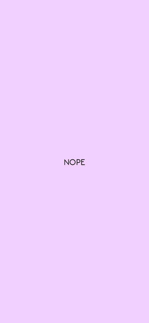 薰衣草背景，黑色文字顯示「NOPE」。