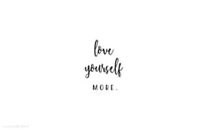 黑色手寫文字在白色背景上寫著 love yourself MORE