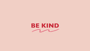 粉紅色背景，紅色文字寫著「be kind」，下方有波浪線。 — 可愛粉紅 壁紙