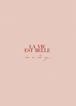 粉紅色背景，紅色文字寫著「LA VIE EST BELLE」和草書「when im with you」。 — Oppo Pad 5 霧面螢幕 壁紙