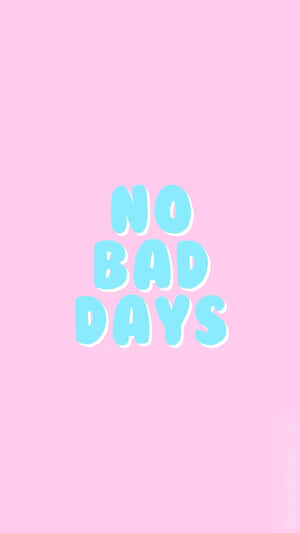 粉紅色背景，藍色文字寫著 no bad days — 可愛少女風gif 壁紙