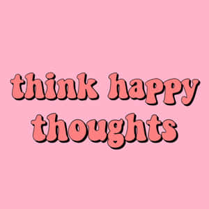粉紅色背景，帶有珊瑚氣泡文字，寫著 think happy thoughts。 — iPad 第10代 壁紙