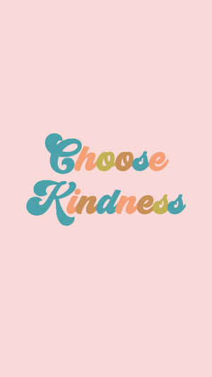 在粉紅色背景上以彩色字體寫著choose kindness的勵志文字