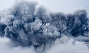 帶有文字 we go from GLORY to GLORY 的深色煙柱