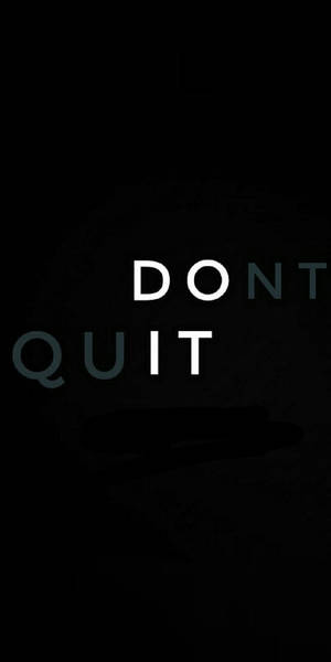 黑色背景上白色文字「DO NOT QUIT」的勵志文字。 — 鼓舞人心的 壁紙