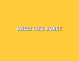 粗體白色文字 sweet like honey 在黃色背景上 — 黃色 壁紙