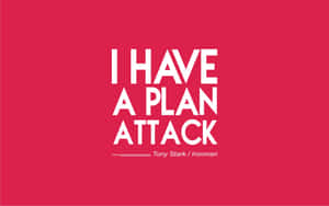 紅色背景上白色文字寫著「I HAVE A PLAN ATTACK」，下方有「Tony Stark / Ironman」。 — 鋼鐵人 壁紙