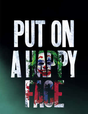 文字顯示「PUT ON A HAPPY FACE」，HAPPY一詞內有一個小丑臉。 — Galaxy Z Fold 8 壁紙