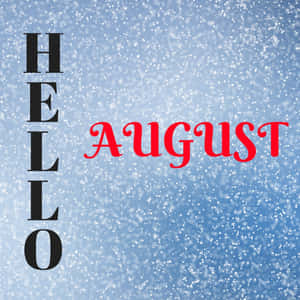 在藍色閃亮背景上以黑色和紅色顯示的 Hello August 文字。 — 湖 壁紙