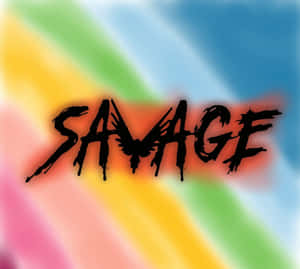 粗體黑色塗鴉文字，喺彩虹漸變背景上寫住「savage」。 — 獅子王 GIF 壁紙