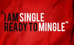 紅色皺紋紙上寫有「I AM SINGLE READY TO MINGLE」的粗體文字。