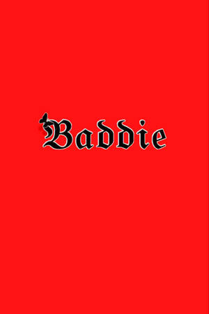粗體黑色哥德式文字顯示「Baddie」，位於純色紅色背景上。