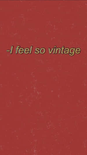文字顯示「i feel so vintage」，背景為紋理紅色。