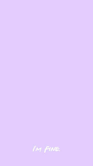 薰衣草背景，白色手寫文字寫著I'M FINE。