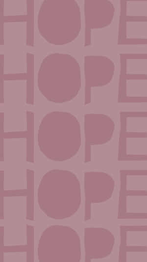 柔和紫紅色壁紙，帶有重複的「HOPE」文字圖案。