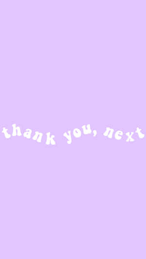 薰衣草背景，白色草書文字寫著 thank you next