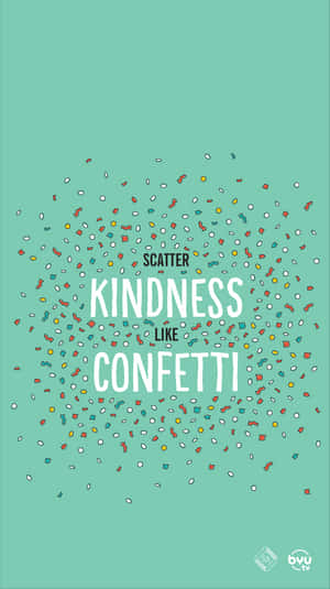 紙屑在文字「scatter kindness like confetti」周圍爆開，背景為青綠色。