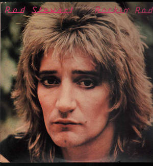 Rod Stewart 在專輯封面上頭髮蓬鬆，表情強烈。