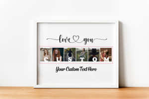自訂相框，上面有 'love you' 和五張個人照片拼出 CUSTOM。