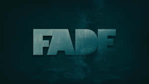 「FADE」呢個字以磨損嘅青綠色字母喺充滿粒子嘅深色背景上。