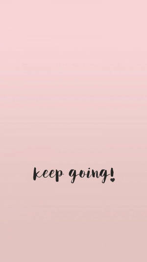 粉紅色漸變背景，帶有手寫勵志短語 keep going! — 美學語錄 壁紙