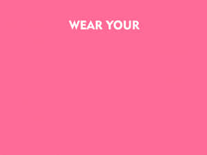 粉紅色背景，白色大寫文字顯示 wear your