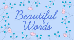 藍色背景，粉紅色花朵和藍綠色漿果環繞著「Beautiful Words」字樣。