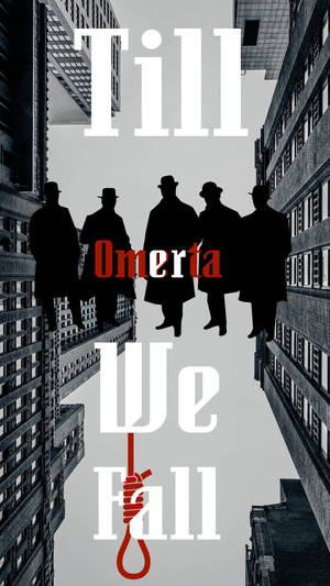 五名戴紳士帽的男子站在狹窄的城市小巷中，粗體文字寫著 Till Omerta We Fall。