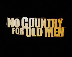 電影標題「No Country for Old Men」以磨損金色字體顯示在黑色背景上。 — 電影 壁紙