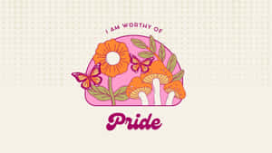 花朵、蘑菇和蝴蝶的插圖，並帶有文字 I AM WORTHY OF Pride。
