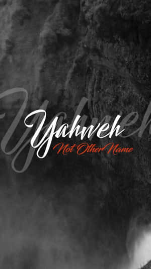 文字壁紙，在紋理灰色背景上以白色和紅色手寫體顯示 Yahweh Not Other Name。