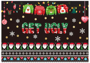 節日醜毛衣假期牆紙，帶有「GET UGLY」文字和聖誕裝飾。 — 聖誕節 壁紙